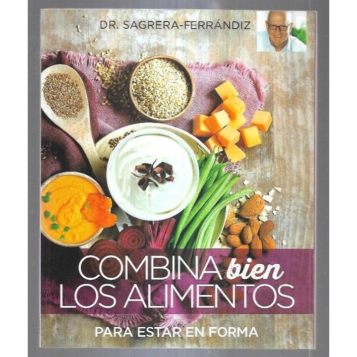 COMBINA BIEN LOS ALIMENTOS PARA ESTAR EN FORMA